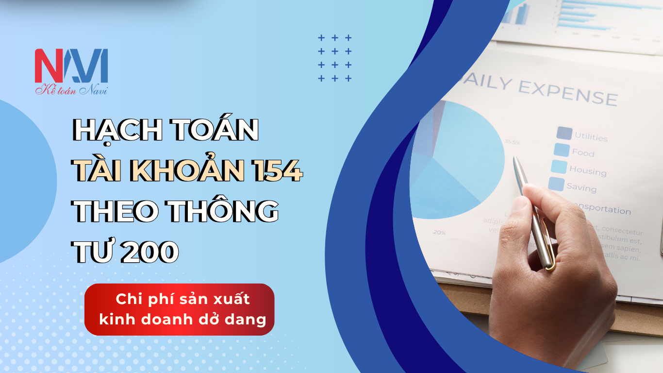 Hạch toán tài khoản 154 theo TT200 - Chi phí sản xuất kinh doanh dở dang Hạch toán tài khoản 154 theo TT200 - Chi phí sản xuất kinh doanh dở dang