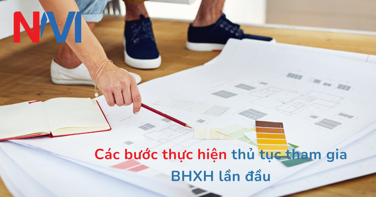 Các bước thực hiện thủ tục tham gia BHXH lần đầu