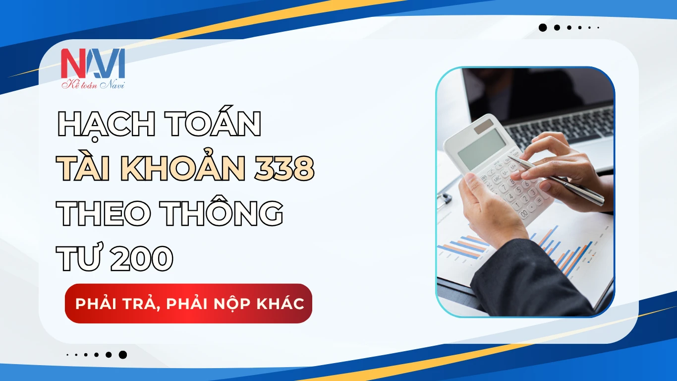 Hạch toán tài khoản 338 theo thông tư 200 – Phải trả, phải nộp khác