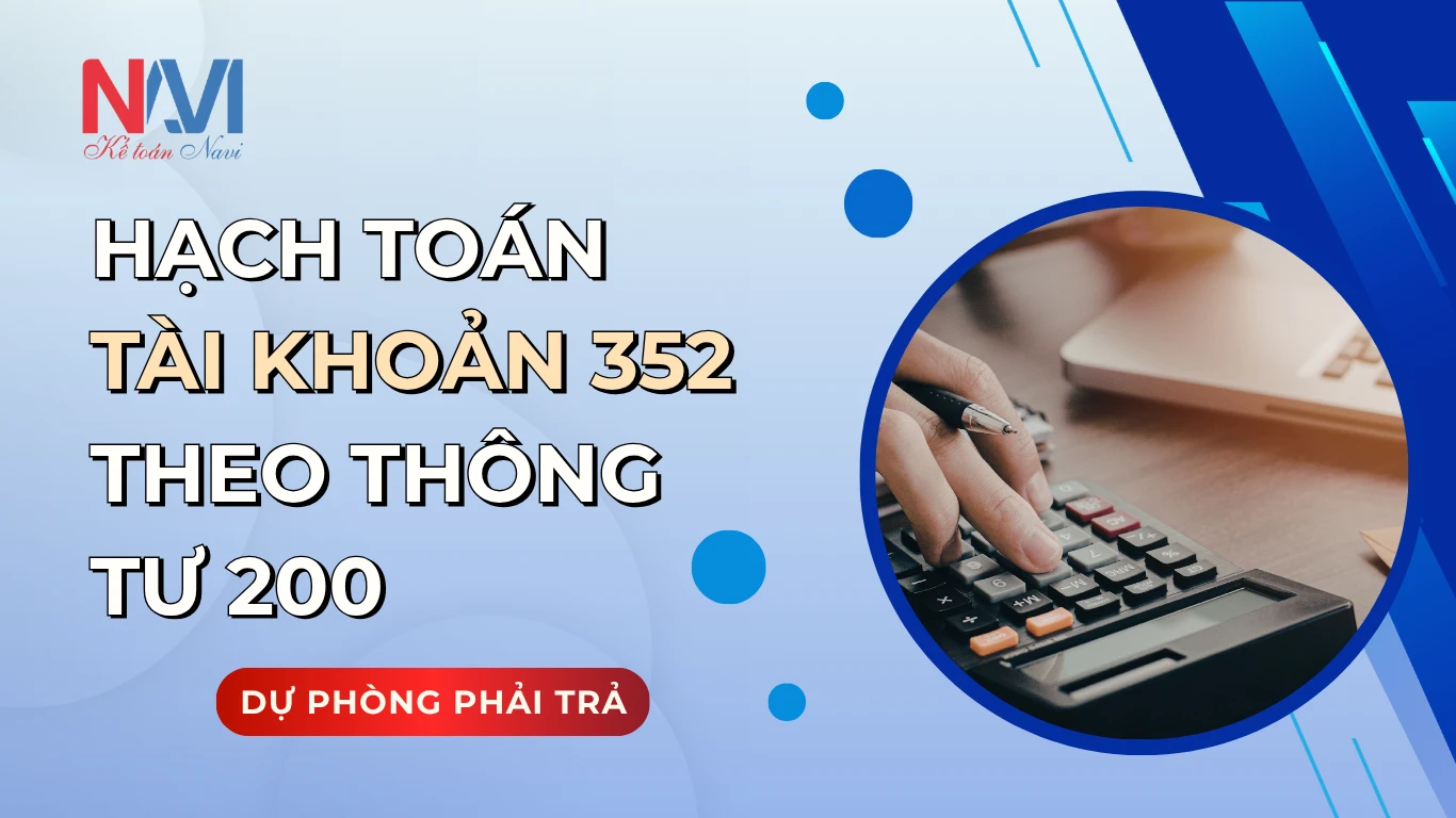 Hạch toán tài khoản 352 theo thông tư 200 – Dự phòng phải trả