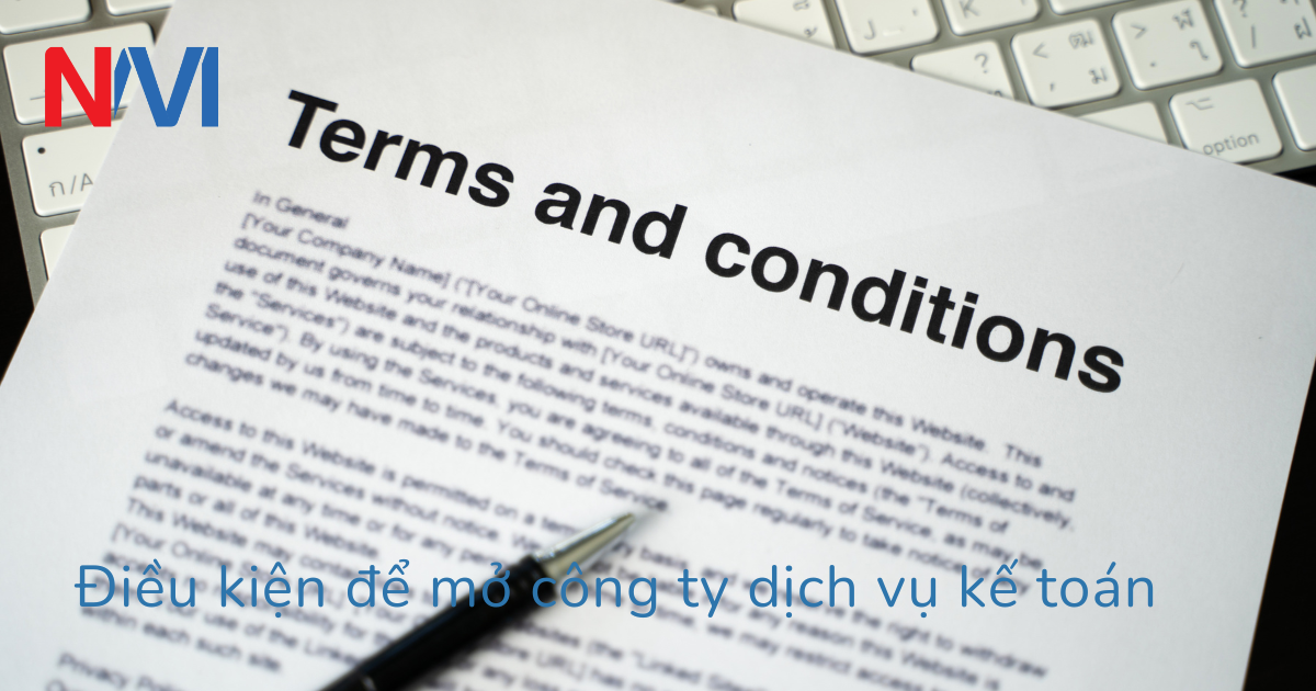 Điều kiện để mở công ty dịch vụ kế toán