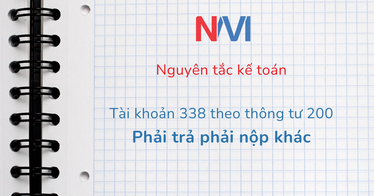 Nguyên tắc kế toán tài khoản 338 theo thông tư 200
