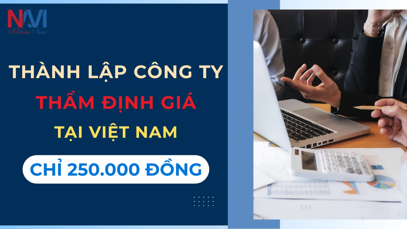 Thành lập công ty thẩm định giá tại Việt Nam|Chỉ 250.000 đồng Thành lập công ty thẩm định giá tại Việt Nam|Chỉ 250.000 đồng