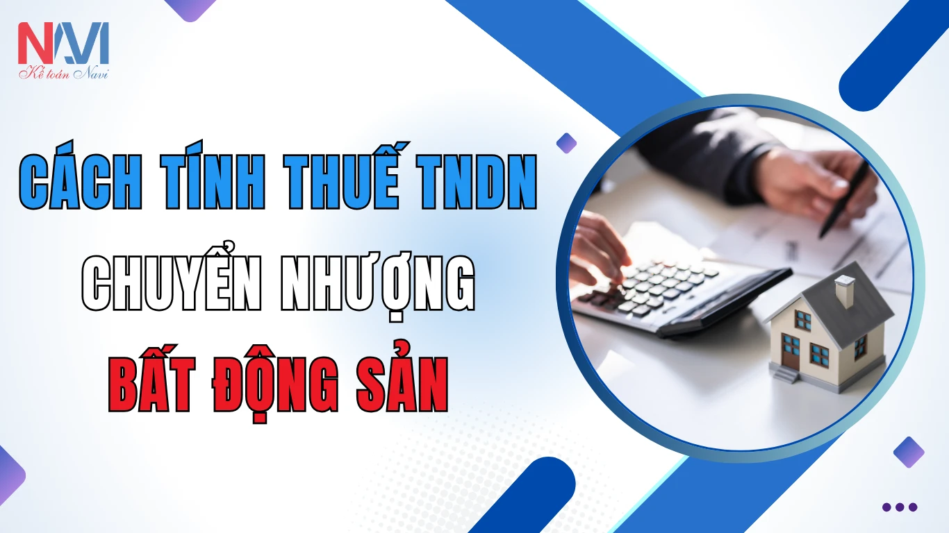 Cách tính thuế TNDN chuyển nhượng bất động sản Cách tính thuế TNDN chuyển nhượng bất động sản