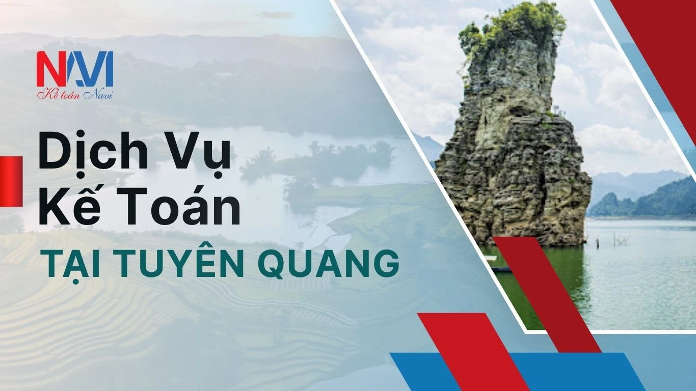 Dịch vụ kế toán tại Tuyên Quang chỉ từ 500.000 đồng/tháng