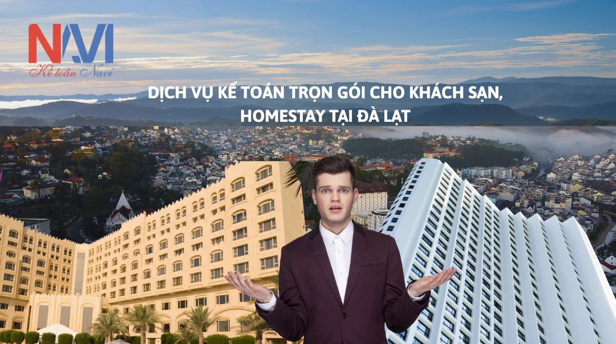 Dịch vụ kế toán trọn gói cho khách sạn, homestay tại Đà Lạt