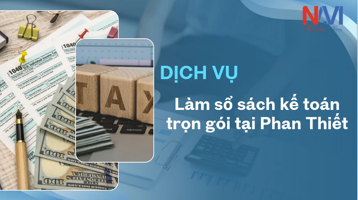 Dịch vụ làm sổ sách kế toán trọn gói tại Phan Thiết