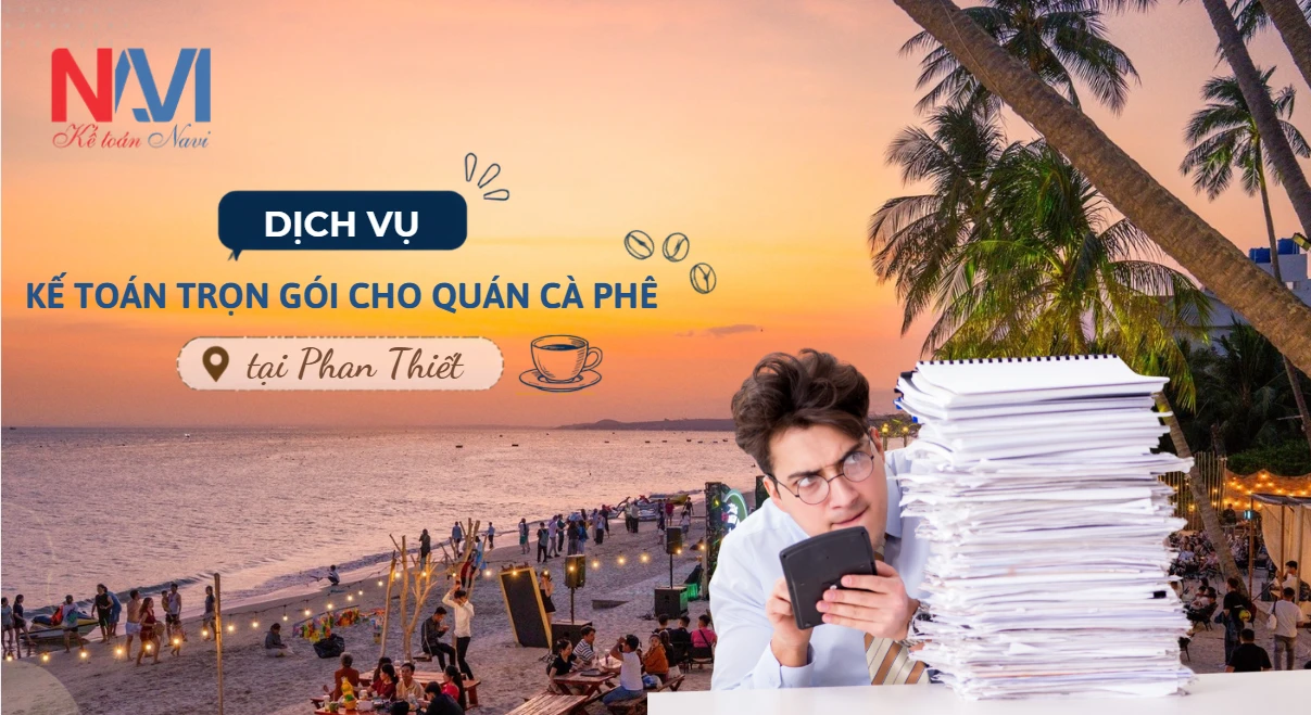 Kế toán trọn gói cho quán cafe tại Phan Thiết