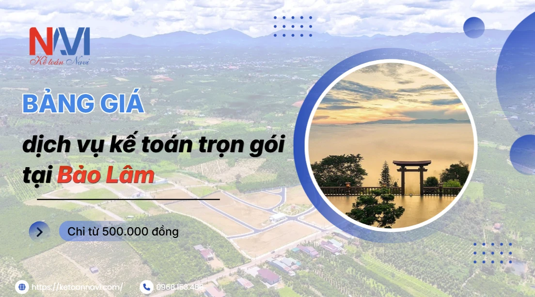 Bảng giá dịch vụ kế toán trọn gói tại Bảo Lâm