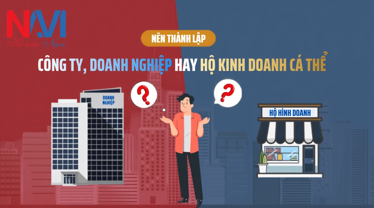 Nên đăng ký hộ kinh doanh hay thành lập công ty