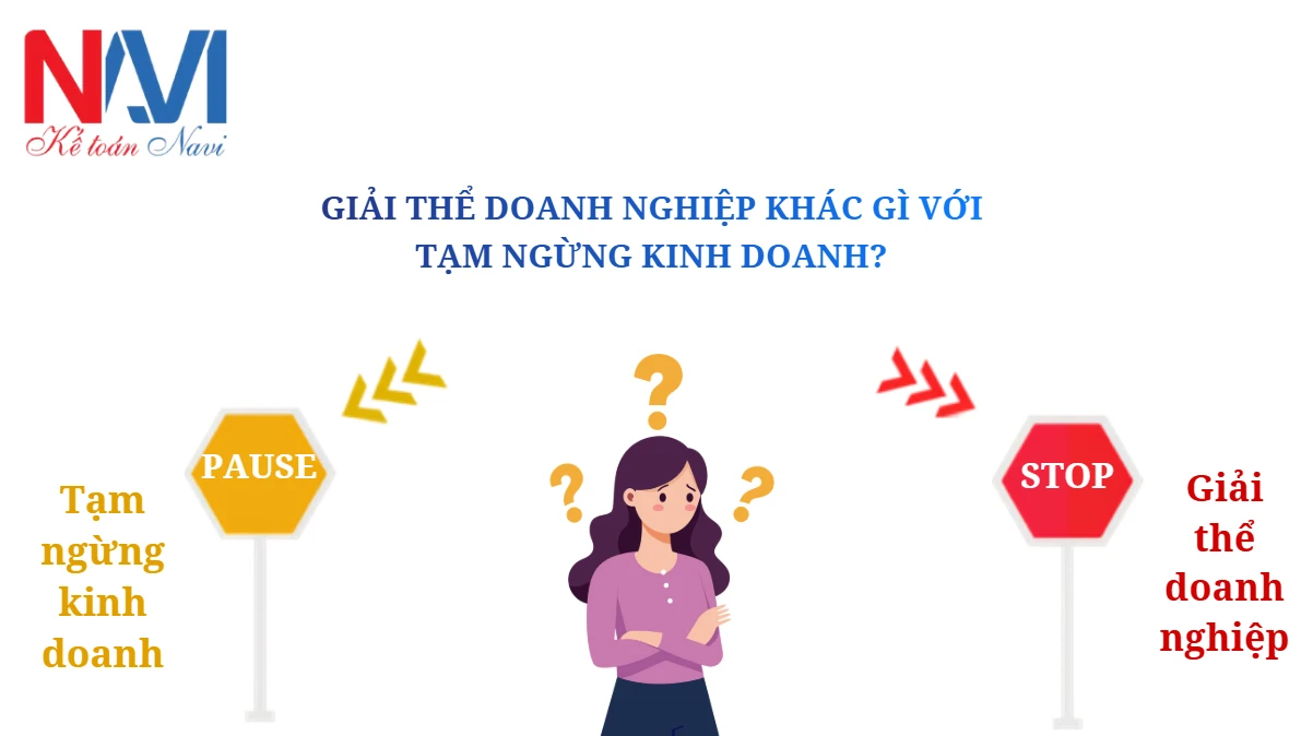 Giải thể doanh nghiệp khác gì với tạm ngừng kinh doanh?