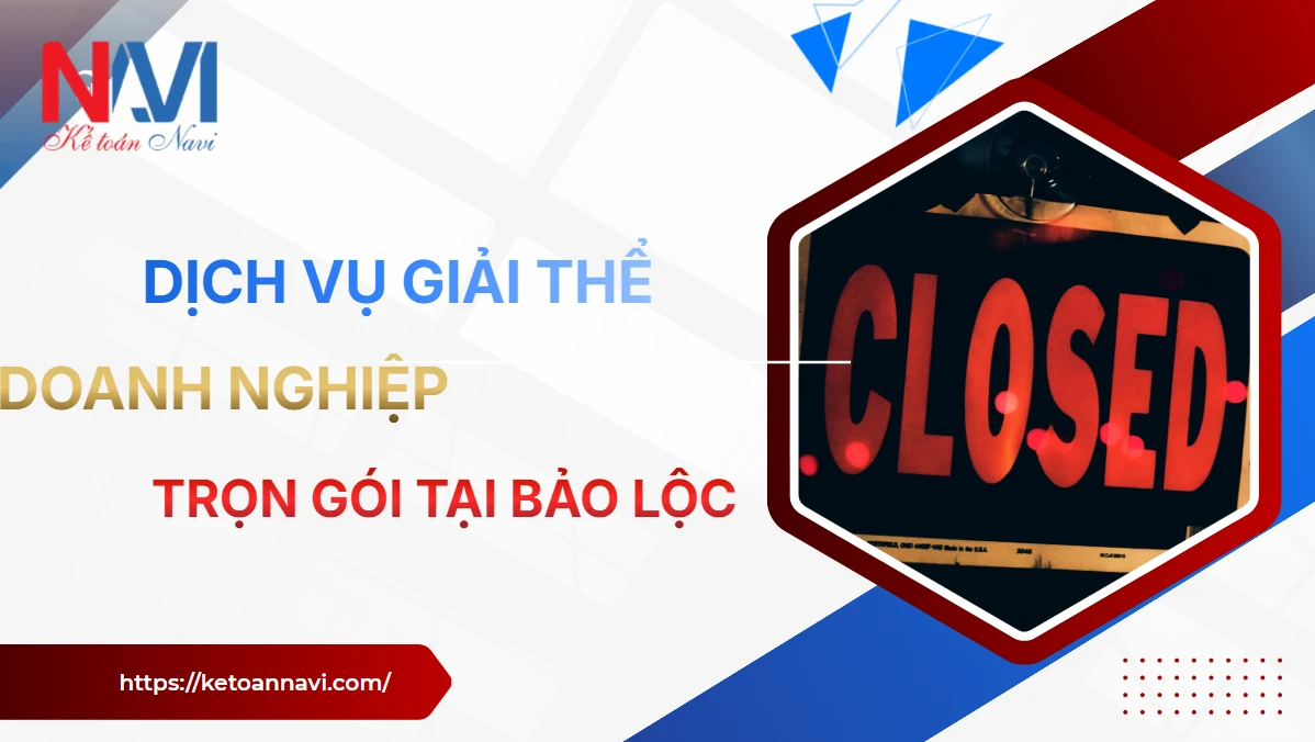 Dịch vụ giải thể doanh nghiệp trọn gói tại Bảo Lộc