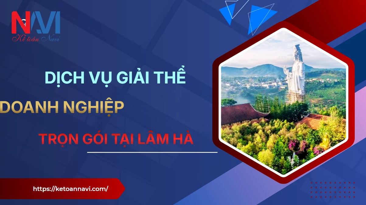 Dịch vụ giải thể doanh nghiệp trọn gói tại Lâm Hà Dịch vụ giải thể doanh nghiệp trọn gói tại Lâm Hà